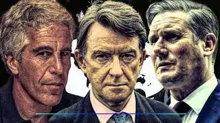 Mandelson, Starmer, and Jeffery Epstein how are they all connected