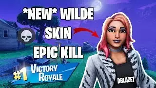*NEW* WILDE SKIN EPIC KILLS- FORTNITE BATTLE ROYAL(DBLAZE7)