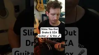Drake & SZA - Slime You Out cover #sza #drake #guitarcover