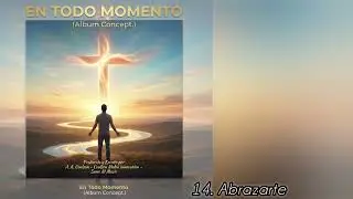 14. Abrazarte. En Todo Momento. Album Concept.