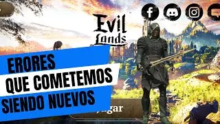 Los errores más comunes que hacen los jugadores de Evil Lands