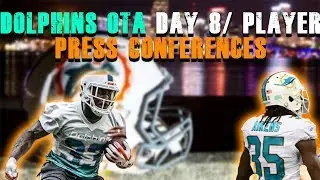 Miami Dolphins OTAs Day 8/ Player Press Conferences