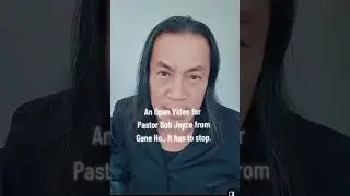 Обращение к пастору Бобу Джойсу: Открытое видео от Джина Хо. &laquo;Это должно прекратиться&raquo;.