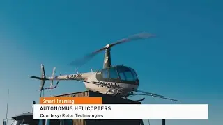 Smart Farming Friday: Autonomous Helicopters Revolutionize Agriculture Operations