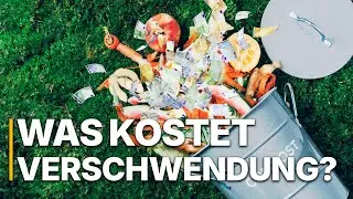 Vom Feld bis zur Tonne | Warum unsere Nahrung im Wert sinkt