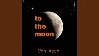 To the Moon