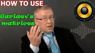 How to USE GARYAEV's matrices? / bioinformatics / Wave genetics / Healing Frequencies / Genetic Code