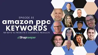 Amazon PPC: Keywords - 100 Ways To Promote E-Commerce Products - Episode 55