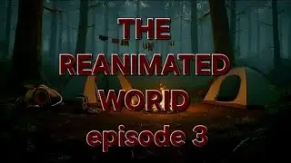 THE REANIMATED WORID 