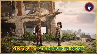 HFW BURNING SHORES: STORY QUEST #1 - TO THE BURNING SHORES [FULL WALKTHROUGH]