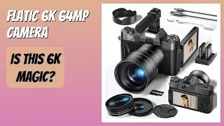 REVIEW (2025): FLATIC 6K 64MP Camera. Features