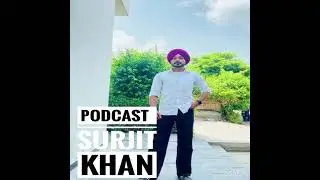 Podcast by surjit khan