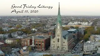 St. Alphonsus Chicago - Good Friday Liturgy - Fr. Steven Bauer