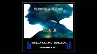 BLACK BOX [214] ELECTRO DARK MIX ( #electro #tecno #ebm #electroindustrial )
