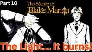 The Seance of Blake Manor | Part 10 | More Mysteries Solved