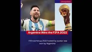 Argentina wins the worldcup | FIFA worldcup 2022 | Cineupdate