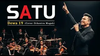 SATU - Dewa 19 I Cover Orkestra Megah - Bikin Merinding!