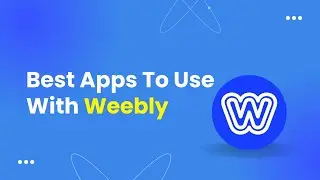 Best Apps To Use With Weebly