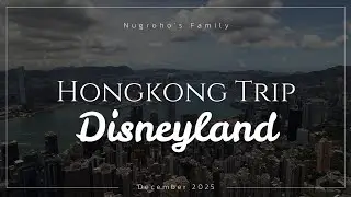 Hong Kong Disneyland with Kids 🇭🇰 | Family Trip Part 2