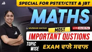 PSTET Special Mathematics | Most Important Questions | Topic Wise | By Muskan Mam | Live 4:20 PM