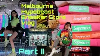 Melbourne Hypebeast store vlog Part 2|Culture Kings/Kickstw/Marais/Sneakerboy/SSS墨尔本潮流店探店vlog片尾爆笑彩蛋
