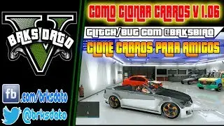 GTA V - ONLINE - Como CLONAR CARRO V 1.06 Feat. @BRKsBIAO