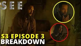 SEE Season 3 Episode 3 Breakdown | Recap & Review