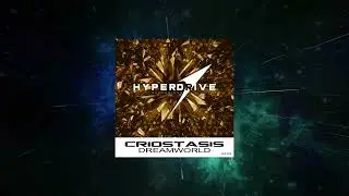 Criostasis - Dreamworld (Extended Mix) [ Hyperdrive Recordings ]