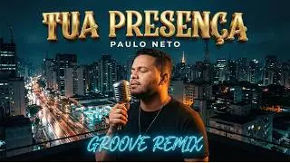 Tua Presen&ccedil;a - Paulo Neto (Groove Gospel Remix) 🎸 | Vibe Black Music