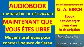 #13 MAINTENANT QUE VOUS &Ecirc;TES LIBRE  p148 152 GEORGE A  BIRCH