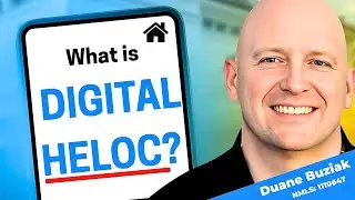 Digital HELOC Explained - Get Cash from Your Home Easily - Duane Buziak