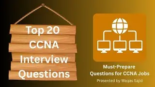 Top 20 CCNA Interview Questions and Answers (2025 Edition)