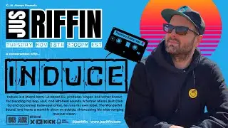 Induce Returns to Jus Riffin | DJ Producer and Indie Soul Artist Interview