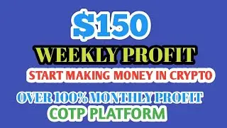 HOW TO START MAKING $150 WEEKLY PROFIT WITH COTP. START MAKING MONEY ONLINE NOW