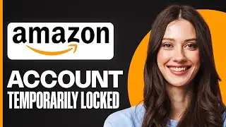 How To Solve Amazon Temporarily Locked Account Issue (SOLUTION 2026)