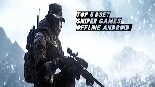TOP 5 BSET SNIPER GAMES OFFLINE ANDROID 2023| high graphics games| offline game android 2023