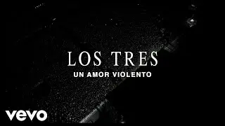 Los Tres - Un Amor Violento (Revuelta en vivo)