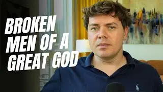Broken Men of a Great God: The Truth About Christian Leadership