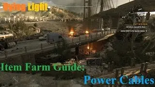 Dying Light: Power Cable Depot (Item Farm Guide)