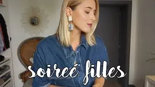 // GRWM SOIRÉE FILLES //