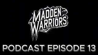 Madden Warriors Podcast Episode 13 #madden25 #maddenfranchise #podcast