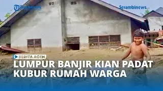 Lumpur Banjir Pidie Jaya Kian Padat Kubur Rumah Warga