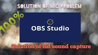 Hd sound capture problem in OBS Studio,learning of OBS Studio