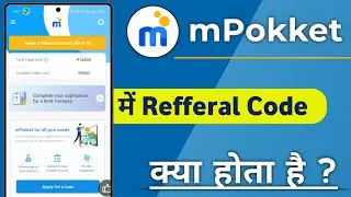 mPokket Me Refferal Code Kya Hota Hai