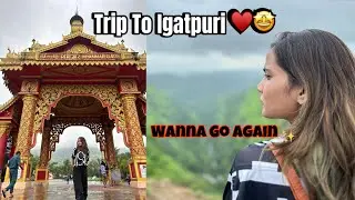 Trip To Igatpuri 😍| Must Visit once | peaceful place ✨ | Vlog | Anjali Patel (Reborne Unicorn)