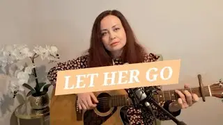 Let Her Go / Passenger (cover by AnnaSoul)