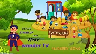 Be Brave, Be Kind/Kids Song@WhizWonderTV /Stand up to Bullies/Nursery Rhymes/Sing- Along