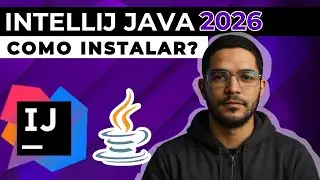 INTELLIJ JAVA. Aprenda como baixar e instalar Intellij 2026