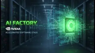 Inside the AI Factory: A Deep Dive into the NVIDIA Accelerated Software Stack