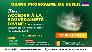 🟥 JOUR 09 SUR 14 - 06H - ACCÉDER À LA SOUVERAINETÉ DIVINE | #jesusrevient